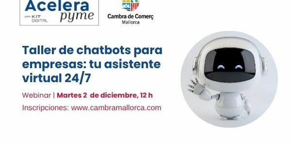 Taller Chatbots para empresas: tu asistente virtual 24/7